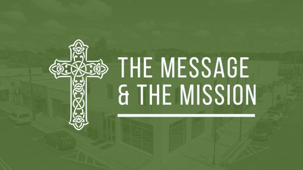 The Message & The Mission